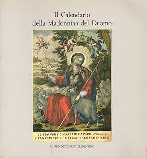 Immagine del venditore per Il Calendario della Madonnina del Duomo: immagini devozionali e testi di preghiera in un documento di religiosit popolare trentina. venduto da Studio Bibliografico Adige