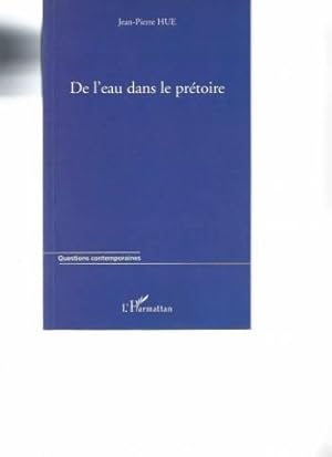 De l'eau dans le prétoire