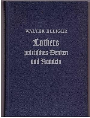 Bild des Verkufers fr Luthers politisches Denken und Handeln zum Verkauf von Bcherpanorama Zwickau- Planitz