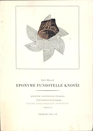Eponyme Fundstelle Knoviz [= Fontes Archaeologici Pragenses; Volumen 15]
