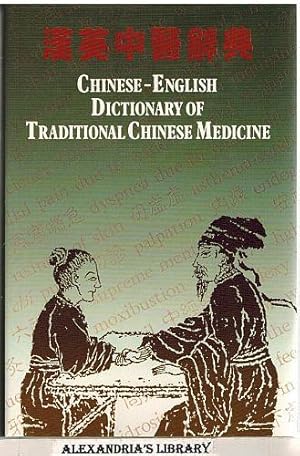 Chinese-English Dictionary of Traditional Chinese Medicine