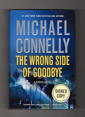 The Wrong Side of Goodbye. Signed Edition (ISBN 9780316467100), First Printing