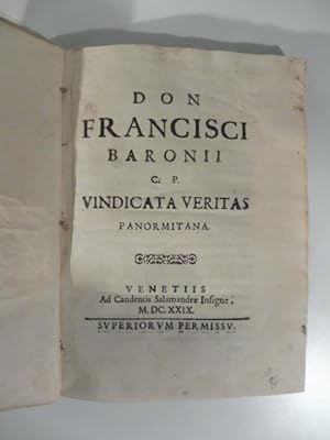 Don Francisci Baronii c.p. vindicata veritas panormitana