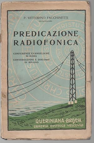 Imagen del vendedor de PREDICAZIONE RADIOFONICA-Conferenze evangeliche di Roma-Conversazione e discorsi di Milano (1931) a la venta por Invito alla Lettura