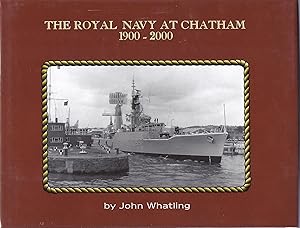 The Royal Navy at Chatham 1900 - 2000 kk oversize AS NEW