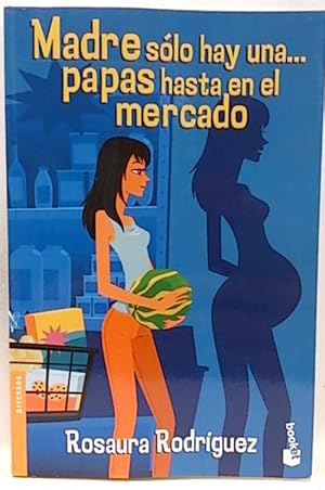 Imagen del vendedor de Madre Slo Hay Una, Papas Hasta En El Mercado a la venta por SalvaLibros