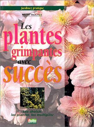 Bild des Verkufers fr Les Plantes grimpantes avec succs zum Verkauf von JLG_livres anciens et modernes
