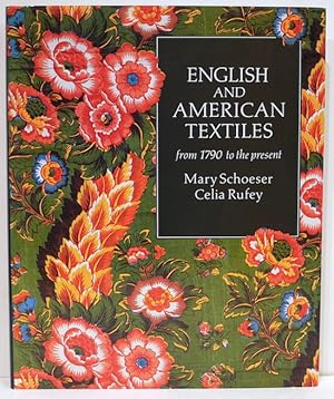 Imagen del vendedor de English and American Textiles; From 1790 to the Present a la venta por Bauer Rare Books