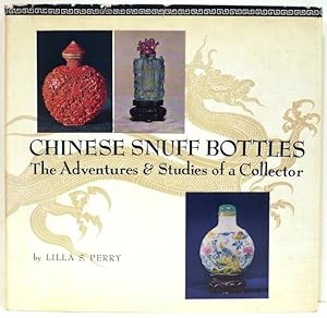 Seller image for Chinese Snuff Bottles; The Adventures & Studies of a Collector for sale by Bauer Rare Books