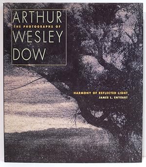 Harmony of Reflected Light; The Photographs of Arthur Wesley Dow