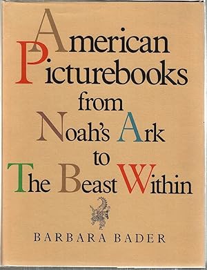 Image du vendeur pour American Picturebooks; From Noah's Ark to the Beast Within mis en vente par Bauer Rare Books