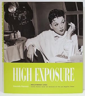 Bild des Verk�ufers f�r High Exposure; Hollywood Lives zum Verkauf von Bauer Rare Books
