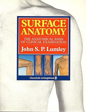 Surface Anatomy; The Anatomical Basis of Clinical Examination