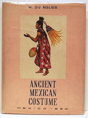 Seller image for Ancient Mexican Costume for sale by Bauer Rare Books