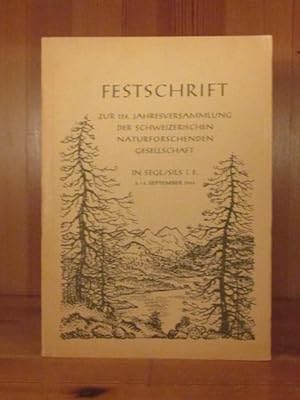 Festschrift zur 124. Jahresversammlung der Schweizerischen Naturforschenden Gesellschaft in Seg/S...
