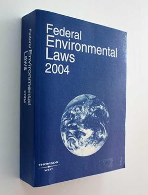 Image du vendeur pour Federal Environmental Laws 2004 Edition mis en vente par Cover to Cover Books & More