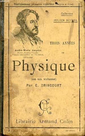 Seller image for TROIS ANNEES (EN UN VOLUME) DE PHYSIQUE DANS L'ENSEIGNEMENT PRIMAIRE SUPERIEUR for sale by Le-Livre