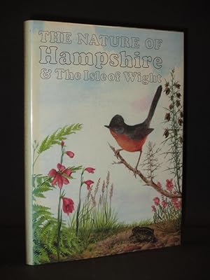 Nature of Hampshire: Isle of Wight: The Wildlife and Ecology of the Two Counties (The Nature of B...