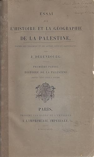 Seller image for ESSAI SUR L'HISTOIRE ET LA GEOGRAPHIE DE LA PALESTINE, D'APRES LES THALMUDS ET LES AUTRES SOURCES RABBINIQUES [AUTHOR INSCRIBED] for sale by Dan Wyman Books, LLC