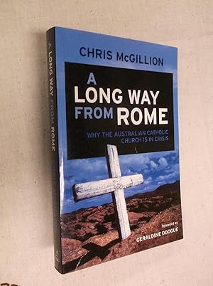 Seller image for A Long Way From Rome: Why the Australian Catholic Church Is in Crisis for sale by Barker Books & Vintage