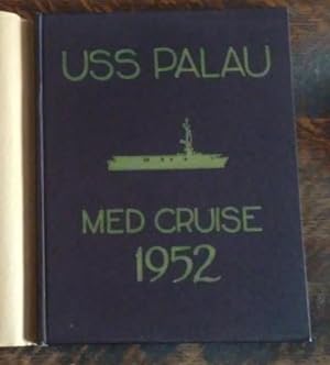 Mediterranean Cruise of the U. S. S. Palau - Cve 122 April - June 1952 Commander Carrier Division...