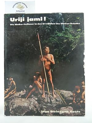 Uriji jami : Die Waika-Indianer in den Urwäldern des Oberen Orinoko.