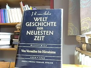 Weltgeschichte der neuesten Zeit: 6 Bände Band III von Versailles bis Hiroshima 1919 - 1945