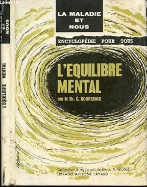 Bild des Verkufers fr L'EQUILIBRE MENTAL - LA MALADIE ET NOUS - ENCYCLOPEDIE POUR TOUS - N1. zum Verkauf von Le-Livre