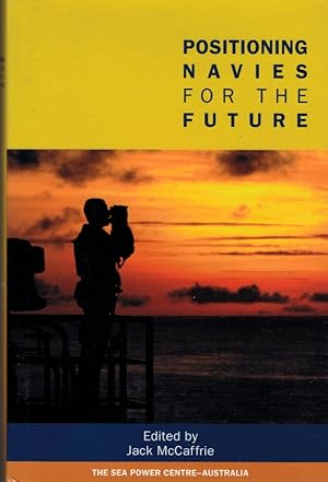 Imagen del vendedor de Positioning Navies for the Future a la venta por Barter Books Ltd