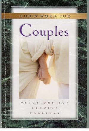 GOD'S WORD FOR COUPLES. Devotions for Growing Together