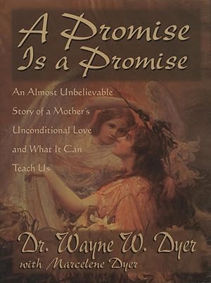 Seller image for A Promise Is a Promise: An Almost Unbelievable Story of a Mother's Unconditional Love and What It Can Teach Us for sale by Kenneth A. Himber