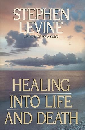 Bild des Verkufers fr Healing into Life and Death zum Verkauf von Kenneth A. Himber