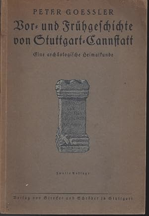 Imagen del vendedor de Vor- und Frhgeschichte von Stuttgart-Cannstadt. Eine archologische Heimatkunde a la venta por Versandantiquariat Sylvia Laue