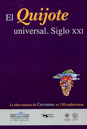 Imagen del vendedor de El Quijote universal. Siglo XXI La obra maestra de Cervantes en 150 traducciones a la venta por Imosver