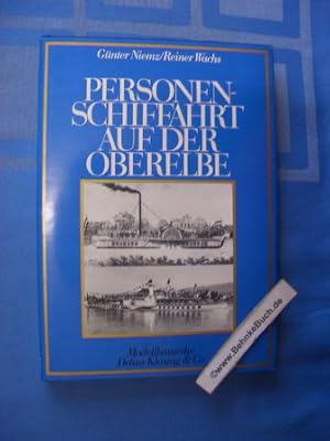 Seller image for Personenschiffahrt auf der Oberelbe. ; Reiner Wachs. Mit Rissen von Heinz Ferchland u. Reiner Wachs for sale by Antiquariat BehnkeBuch