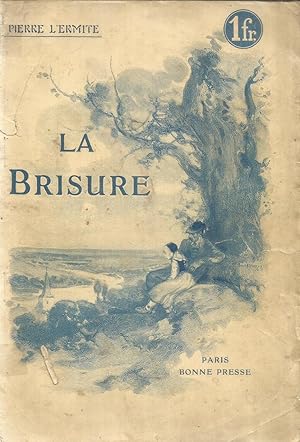 Bild des Verkufers fr La Brisure zum Verkauf von Joie de Livre