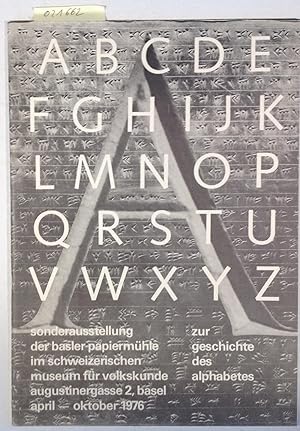 Zur Geschichte des Alphabets - Sonderausstellung der Basler Papiermühle im Schweizerischen Museum...