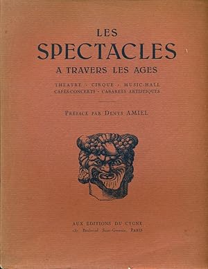 Bild des Verkufers fr Les spectacles a travers les ages. Thatre, Cirque, Music-Hall, Cafs-Concerts, Cabarets Artistiques zum Verkauf von Studio Bibliografico Marini