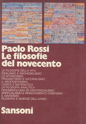 Le filosofie del Novecento. Il pensiero contemporaneo attraverso i testi.