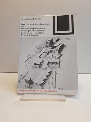 Bild des Verkufers fr Mensch und Raum. Das Darmstdter Gesprch 1951 mit den wegweisenden Vortrgen von Schwarz, Schweizer, Heidegger, Ortega y Gassett (= Ullstein Bauwelt Fundamente, herausgegeben von Ulrich Conrads, 94). zum Verkauf von Antiquariat Langguth - lesenhilft