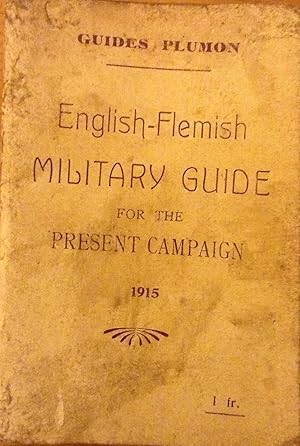 Seller image for Guide For The Present Campaign English-Flemish Technical & Military Expressions, General Words & Phrases for sale by Juniper Books