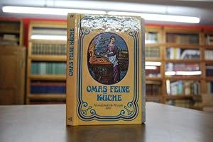 Omas feine Küche 1900. Eine Sammlung erprobter fremdländischer Kochrezepte für Feinschmecker. von...