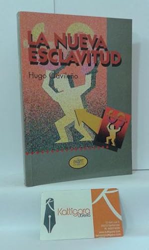 Seller image for LA NUEVA ESCLAVITUD (PELOTAZO POR SISTEMA) for sale by Librera Kattigara