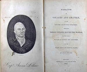 Seller image for A Narrative of Voyages and Travels in the Northern and Southern Hemispheres, Comprising Three Voyages Round the World; Together with a Voyage of Survey and Discovery in the Pacific Ocean and Oriental Islands for sale by The Literary Lion,Ltd.