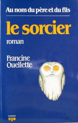 Le Sorcier: Roman Au Nom Du Pere Et Du Fils