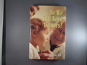 Image du vendeur pour Do We Still Need Doctors? mis en vente par Strawberry Hill Books