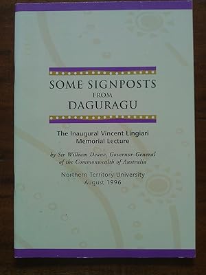 Immagine del venditore per Some Signposts From Daguragu: The Inaugural Lingiari Lecture. venduto da Banfield House Booksellers