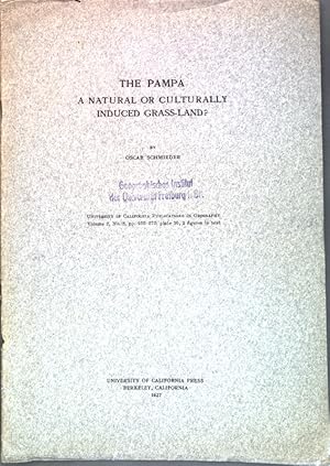 Bild des Verkufers fr The Pampa, a natural or culturally induced Grass-Land?; University of California Publications in Geography, Vol. 2, No. 8; zum Verkauf von books4less (Versandantiquariat Petra Gros GmbH & Co. KG)