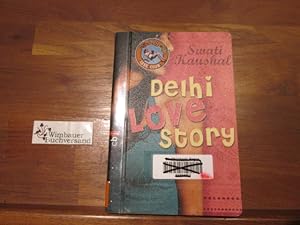 Seller image for Delhi-Love-Story. Aus dem Engl. von Stephanie Singh for sale by Antiquariat im Kaiserviertel | Wimbauer Buchversand