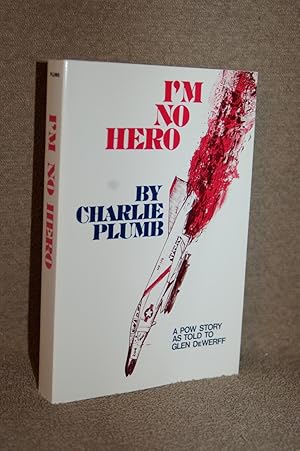Image du vendeur pour I'm No Hero; A POW Story as Told to Glen DeWerff mis en vente par Books by White/Walnut Valley Books
